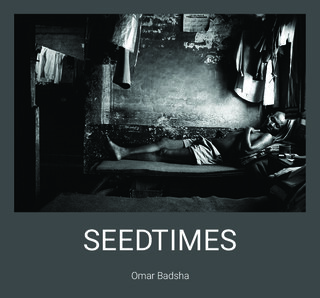 Seedtimes - Omar Badsha a retrospective